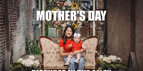 Mother's Day Pictures in the Alley