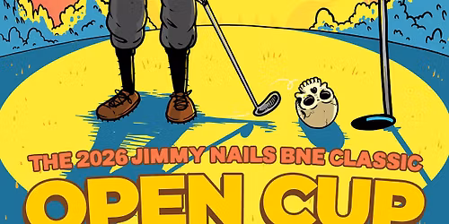 The 2026 Jimmy Nails BNE Classic Open Cup