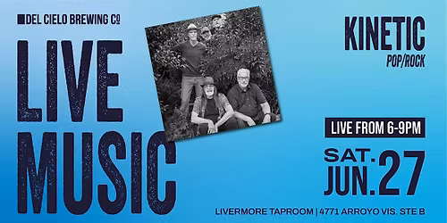 Live Music ft. Kinetic @ DCB Livermore