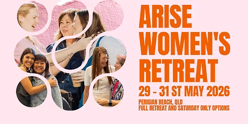 ARISE | Women\u2019s Retreat 