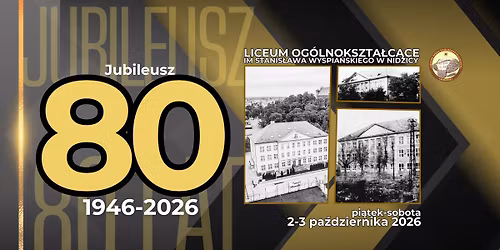 80-lecie LO im. St. Wyspia\u0144skiego w Nidzicy  2-3.10.2026 - wydarzenie