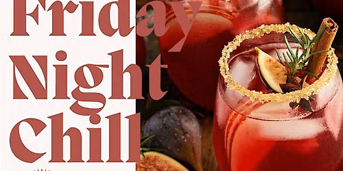 Friday Night Chill November 6th