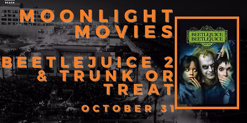 Moonlight Movies & Trunk or Treat - Beetlejuice Beetlejuice