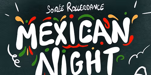 ASTR | Soir\u00e9e Rollerdance | Mexican Night