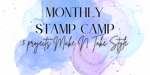 Monthly Stamp Camp