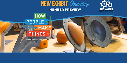 Member Only Preview: How People Make Things Exhibit