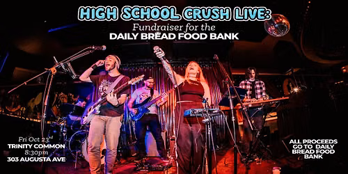 High School Crush Live: A Fundraiser for the Daily Bread Food Bank