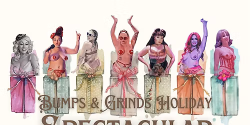 Bumps & Grinds Holiday Spectacular