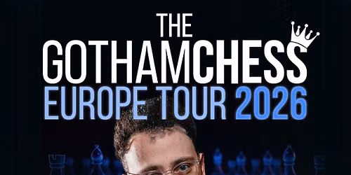 GothamChess - Soho Theatre Walthamstow, London