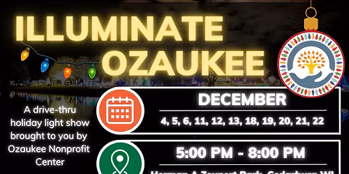 6th Annual Illuminate Ozaukee Drive-Thru Holiday Light Show