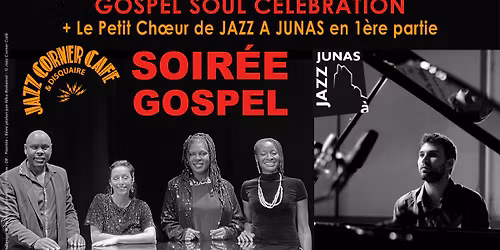 SOIREE GOSPEL : Gospel Soul Celebration + Petit Choeur de Jazz \u00e0 Junas