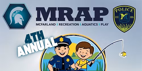 4th Annual MRAP Cops & Bobbers Youth Fishing Event