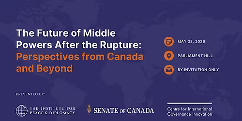 Parliamentary Symposium: The Future of Middle Powers after the Rupture
