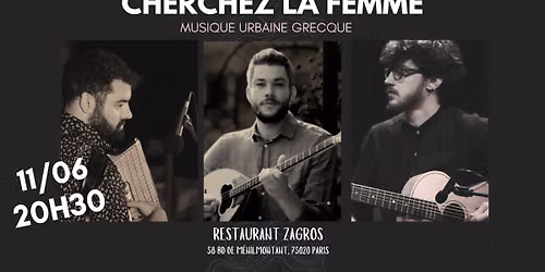 Cherchez la femme - Rebetiko trio au Zagros