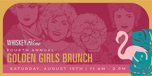 4th Annual Golden Girls Brunch at Whiskey & Vine