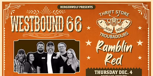 FREE SHOW: WESTBOUND 66 \/ THRIFT STORE TROUBADOURS \/ RAMBLIN RED