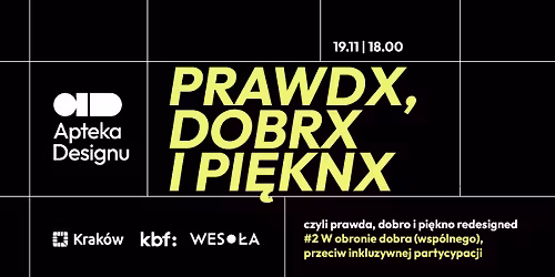 PRAWDX, DOBRX I PI\u0118KNX, czyli prawda, dobro i pi\u0119kno redesigned #2 W obronie dobra (wsp\u00f3lnego)