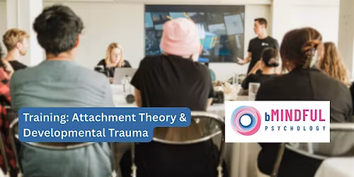 Impact of Trauma on Childhood Development & Promoting Secure Attachments