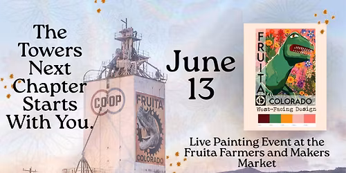 Flowers for the Tower - Live Painting Event, Fruita Farmers and Makers Market