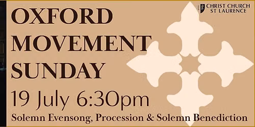 THE CELEBRATION OF OXFORD MOVEMENT SUNDAY - SUNDAY 19 JULY 2026\ud83e\uddce\u200d\u2642\ufe0f\ud83d\ude4f