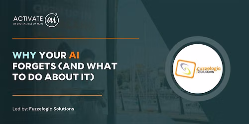 LEARNAI: "Why Your AI Forgets (And What To Do About It)" - Thurs 18 June