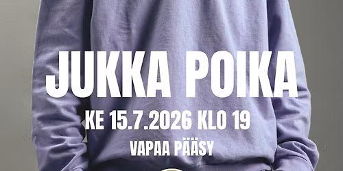 Satama Live x JUKKA POIKA & DJ
