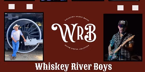 Whiskey River Boys - FREE 21 & UP