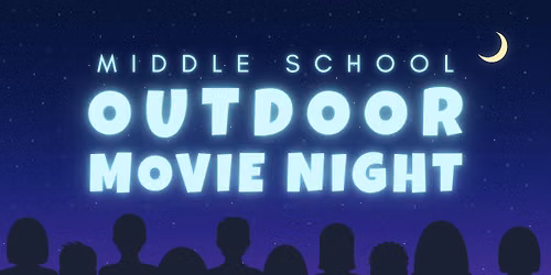Middle School Outdoor Movie Night