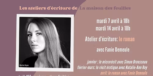 Ateliers d\u2019\u00e9criture avec Fanie Demeule: le roman 2\/2