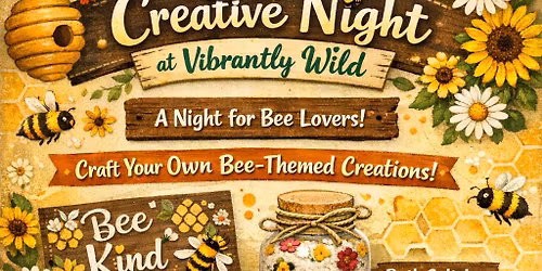 Bee Creative at Vibrantly Wild 