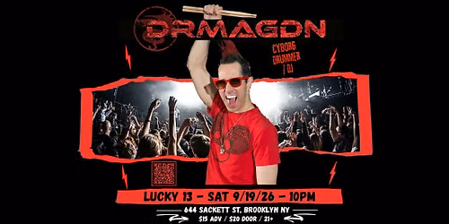 DRMAGDN - Lucky 13 - Brooklyn NY - Sat 9\/19\/26 - 10pm