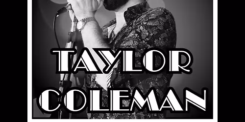 Old School Classics & Smooth Crooner Sounds with Taylor Coleman
