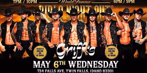 May 6th: Twin Falls, ID - Girls Night Out the Show\u00ae AUSTRALIAN TAKEOVER at Griff's