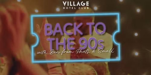 Back to the 90's Live Show with Ben from Phats and Small