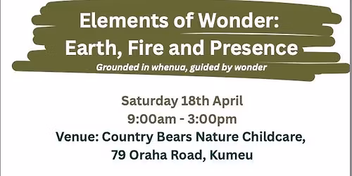 Elements of Wonder: Earth, Fire and Presence