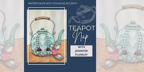 Tea Pot Nap with Jennifer Plumley