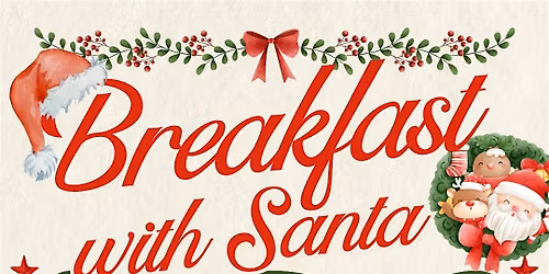 Breakfast with Santa & Mrs. Claus 12\/20 PM