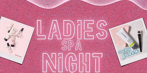 Ladies Spa Night