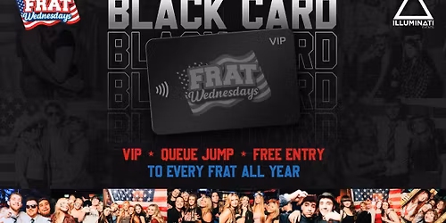 Official Frat Wednesdays - BLACK CARD \ud83c\uddfa\ud83c\uddf8\ud83d\udda4 2026\/27