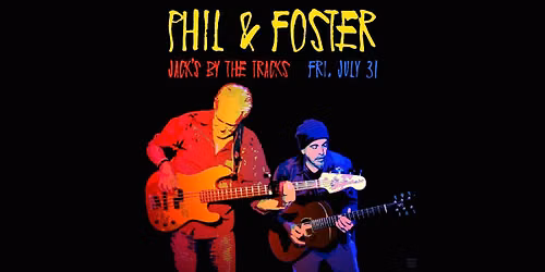 Phil & Foster at Jack's By The Tracks
