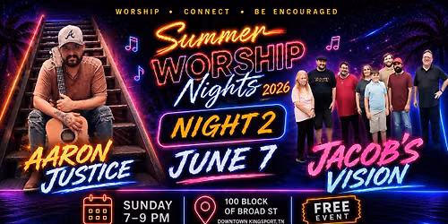 Summer Worship Night Featuring Aaron Justice & Jacob's Vision