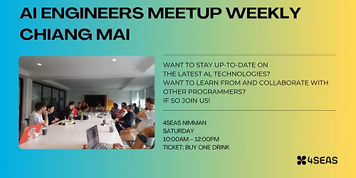 AI ENGINEERS MEETUP WEEKLY CHIANG MAI