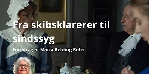 Foredrag: Fra skibsklarerer til sindssyg
