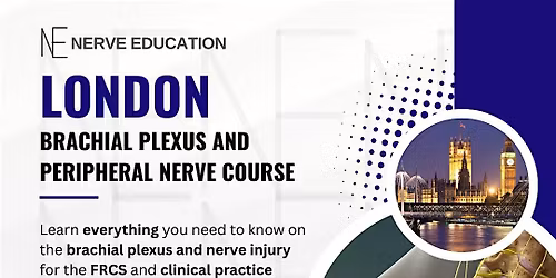 London Brachial Plexus and Nerve Injury Course