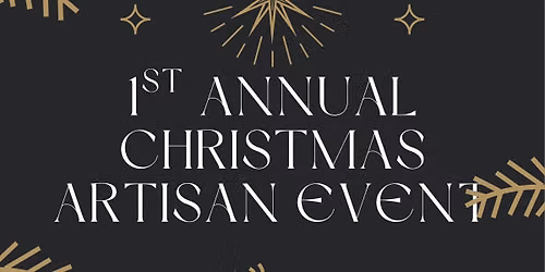 1st Annual Christmas Artisan Event