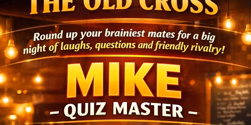 Quiz Night with Mike Shaw @ The Old Cross