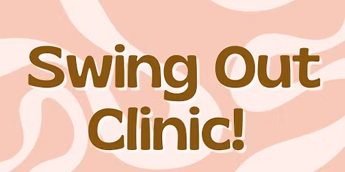 Swing Out Clinic - May Special Drop-in Lesson!