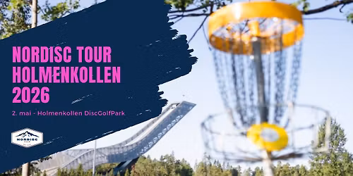 Nordisc Tour Holmenkollen 2026 presented by MVP Disc Sports