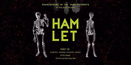 Shakespeare in the Yard Presents: HAMLET (Day 2)