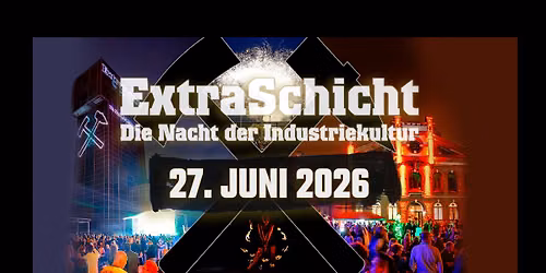 Extraschicht \u2013 Die Nacht der Industriekultur 2026 im CreativRevier Heinrich Robert Hamm